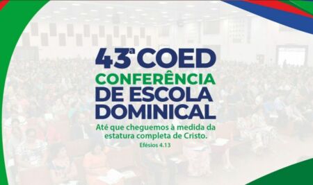 Culto de Encerramento – 43ª COED – Conferência de Escola Dominical da CPAD – Curitiba-PR